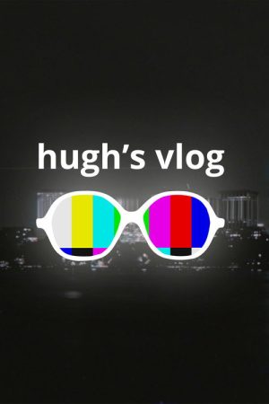 Hugh’s Vlog (2016) poster