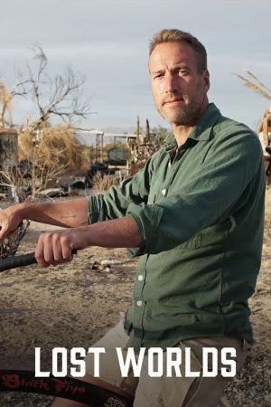 Ben Fogle: Lost Worlds (2022) poster