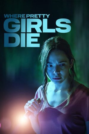 Where Pretty Girls Die (2025) poster