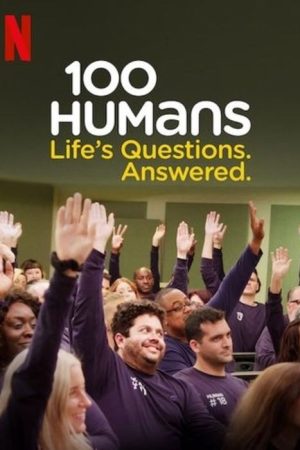 100 Humans: Life’s Questions. Answered. (2020) poster