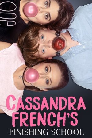 Cassandra French’s Finishing School (2017) poster
