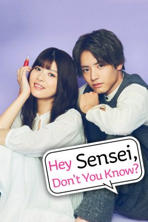 Hey Sensei, Don’t you know? (2019) poster