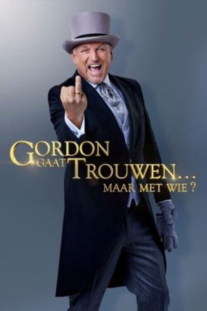 Gordon Gaat Trouwen… Maar Met Wie? (2017) poster