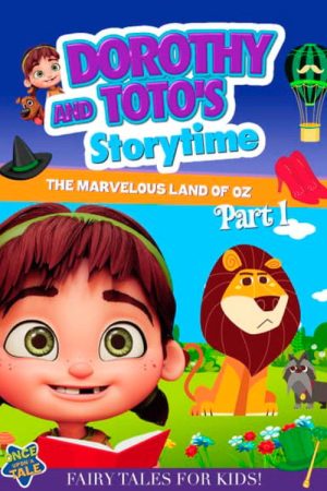 Dorothy and Toto’s Storytime: The Marvelous Land of Oz Part 1 (2021) poster