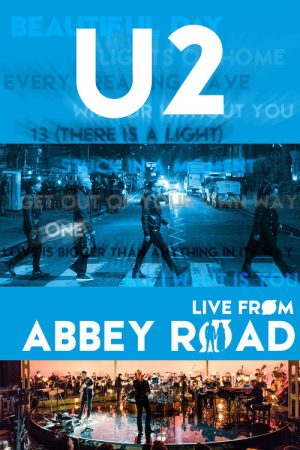 U2 – Live from Abbey Road (2017) poster