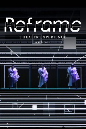 Reframe THEATER EXPERIENCE with you (2020) poster