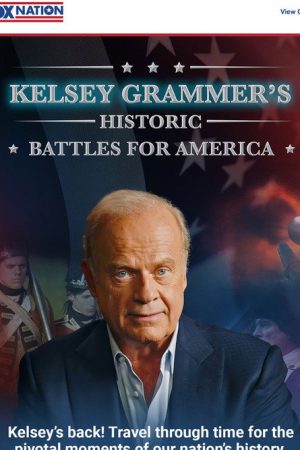 Kelsey Grammer’s Historic Battles for America (2022) poster