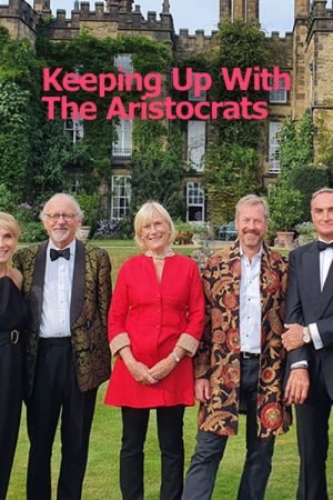 Keeping Up with the Aristocrats (2023) poster