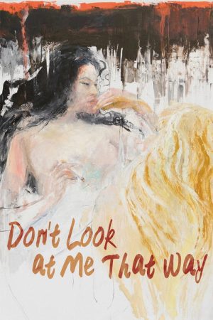 Don’t Look at Me That Way (2016) poster