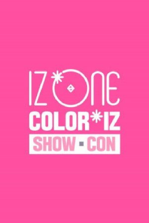 IZ*ONE ′COLOR*IZ′ 쇼-콘 (2018) poster