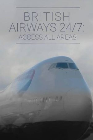 British Airways 24/7: Access All Areas (2019) poster