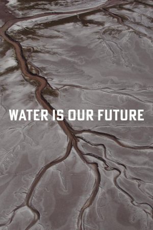 Water Is Our Future (2022) poster