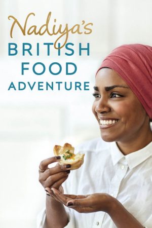 Nadiya’s British Food Adventure (2017) poster