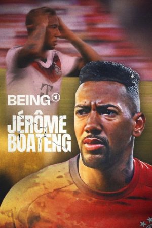 Being Jérôme Boateng (2025) poster