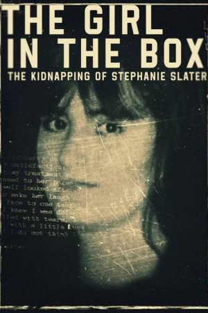The Girl in the Box: The Kidnapping of Stephanie Slater (2023) poster