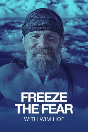 Freeze the Fear with Wim Hof (2022) poster