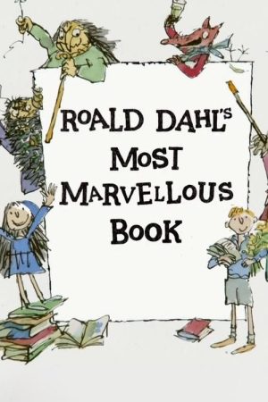 Roald Dahl’s Most Marvellous Book (2016) poster