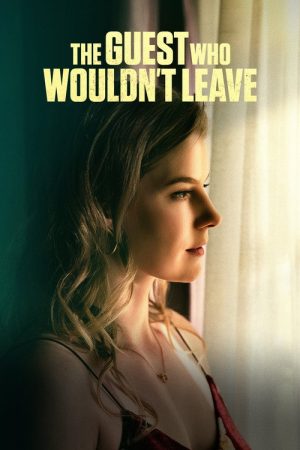 The Guest Who Wouldn’t Leave (2026) poster