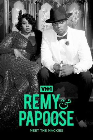 Remy & Papoose: Meet the Mackies (2018) poster