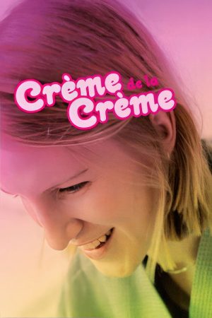 Crème de la Crème (2022) poster
