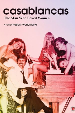 Casablancas: The Man Who Loved Women (2016) poster