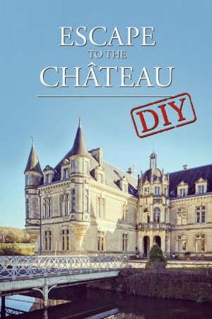 Escape to the Chateau DIY (2018) poster