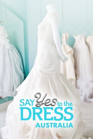 Say Yes To The Dress Australia (2016) poster
