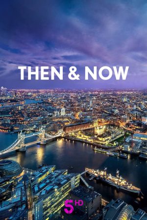 Then & Now (2019) poster