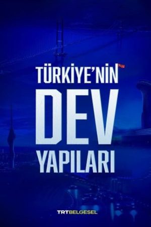 Türkiye’nin Dev Yapıları (2022) poster