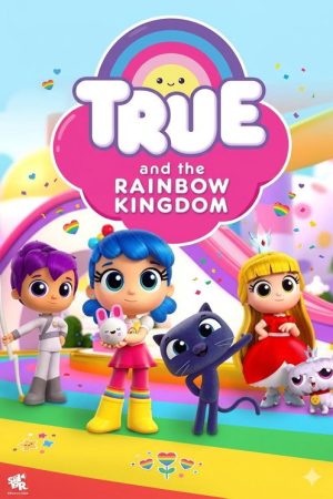 True and the Rainbow Kingdom special (2018) poster