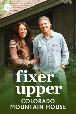 Fixer Upper: Colorado Mountain House (2025) poster