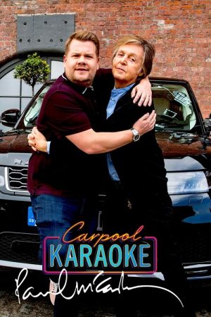 Carpool Karaoke: When Corden Met McCartney Live From Liverpool (2018) poster