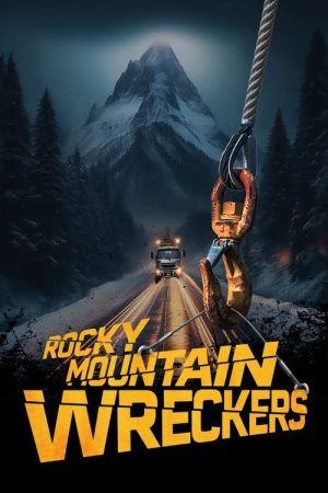 Rocky Mountain Wreckers (2025) poster