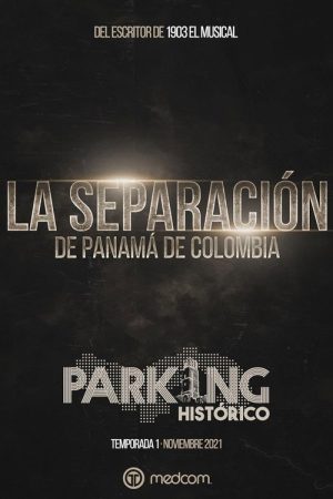 Historic Parking 1: The Separation of Panama from Colombia (2021) poster