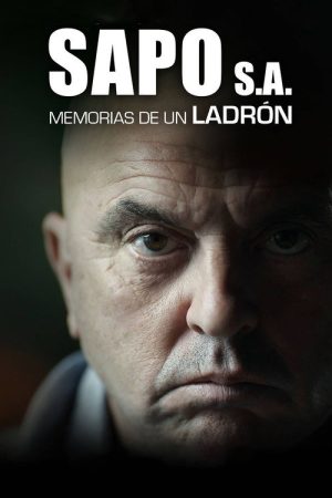 Sapo, S.A. Memorias de un ladrón (2022) poster