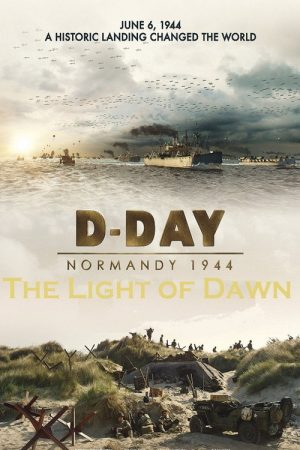 The Light of Dawn: The Normandy Landings (2019) poster