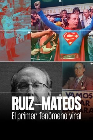 Ruiz-Mateos: el primer fenómeno viral (2021) poster