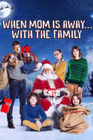 When Mom Is Away… With the Family (2020) poster
