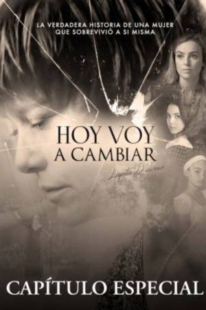 Especial: Hoy Voy a Cambiar (2017) poster