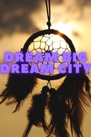 Dream Big Deam City (2020) poster