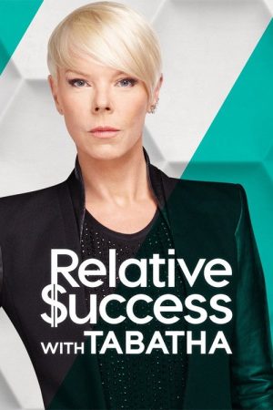 Relative Success with Tabatha (2018) poster