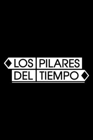 Los pilares del tiempo (2022) poster