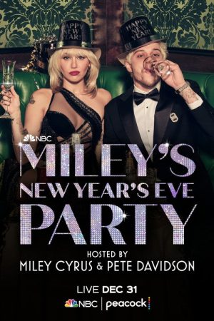 Miley’s New Year’s Eve Party Hosted by Miley Cyrus and Pete Davidson (2021) poster