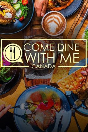 Come Dine With Me Canada 2025 (2025) poster