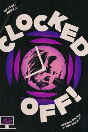 Clocked Off! (2025) poster