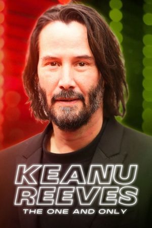 Keanu Reeves: The One and Only (2024) poster