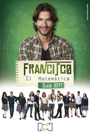 Francisco el Matemático: Clase 2017 (2017) poster