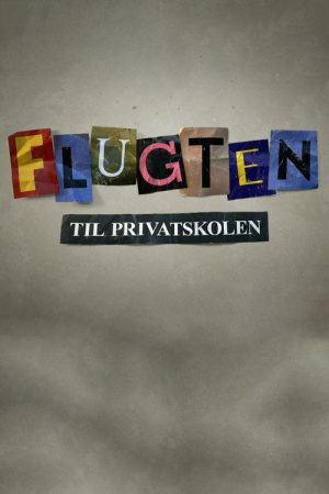 Flugten til privatskolen (2022) poster