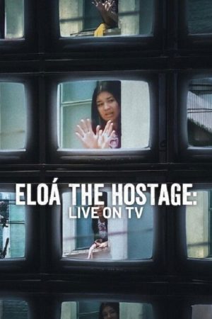 Eloá the Hostage: Live on TV (2025) poster