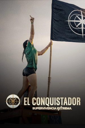 El Conquistador: Supervivencia Extrema (2025) poster